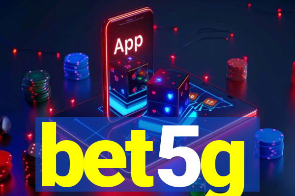 bet5g