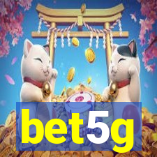 bet5g