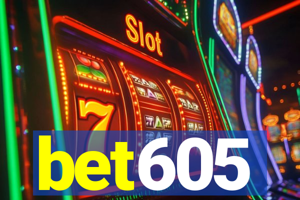 bet605