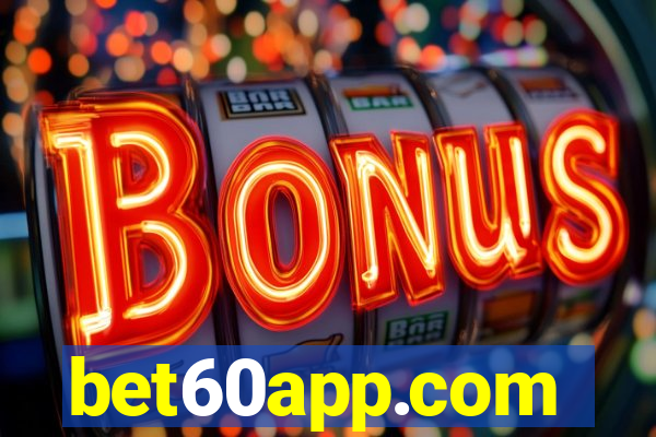 bet60app.com