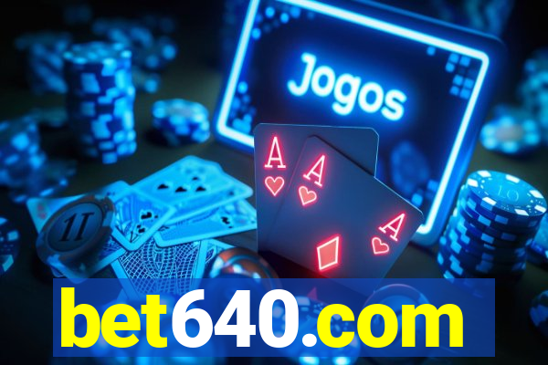 bet640.com