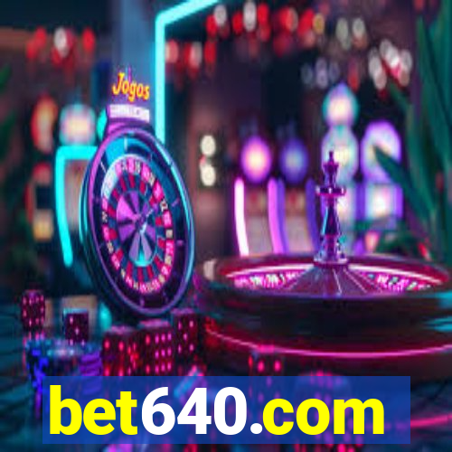 bet640.com