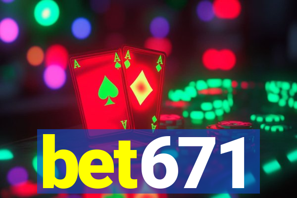 bet671