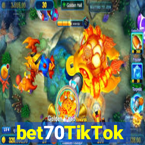 bet70TikTok