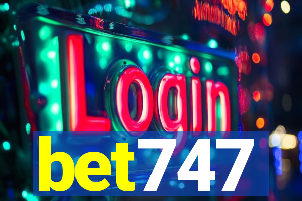 bet747