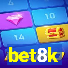 bet8k