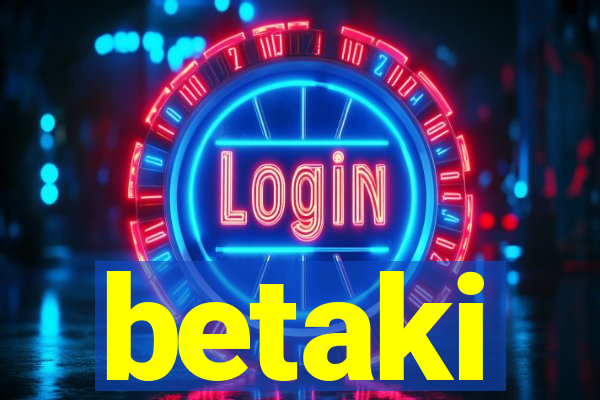 betaki