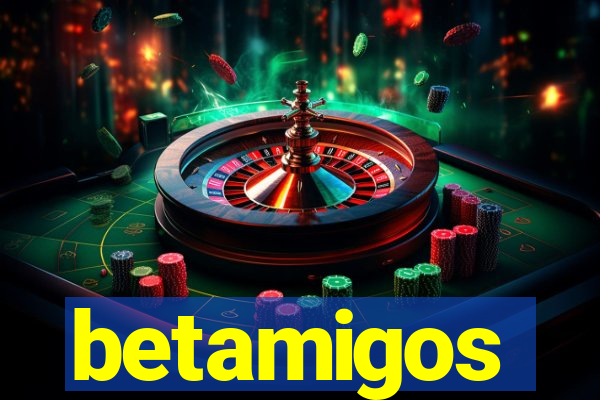 betamigos