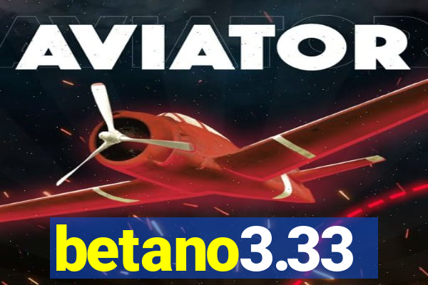 betano3.33