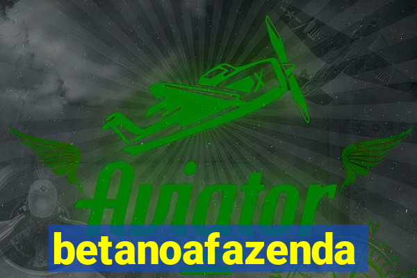 betanoafazenda