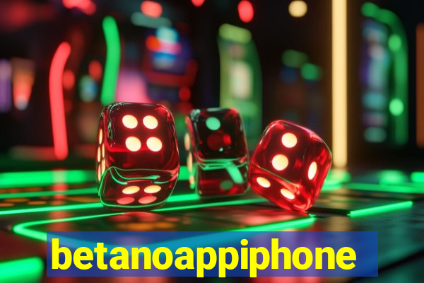 betanoappiphone