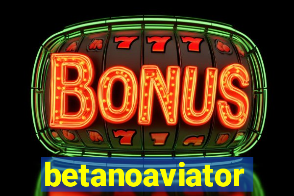 betanoaviator