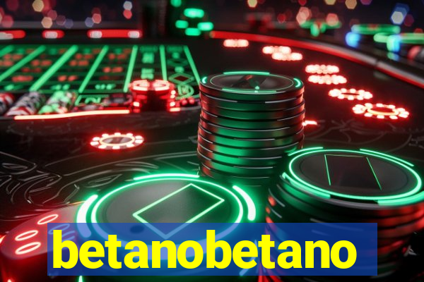 betanobetano