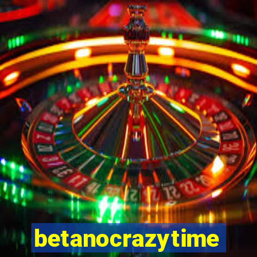 betanocrazytime