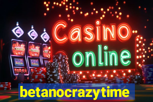 betanocrazytime