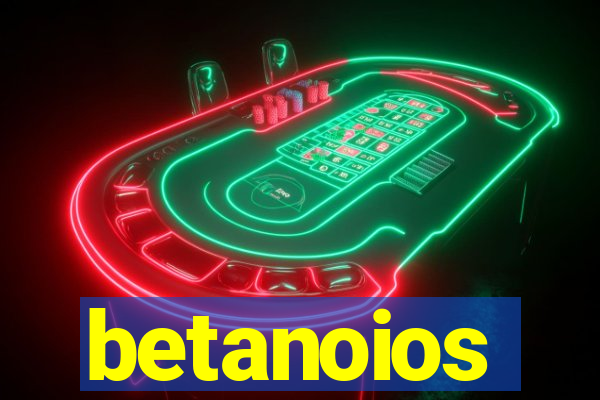 betanoios