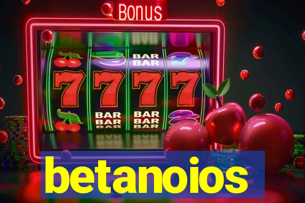 betanoios