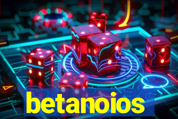 betanoios