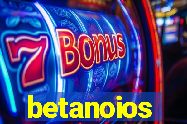 betanoios