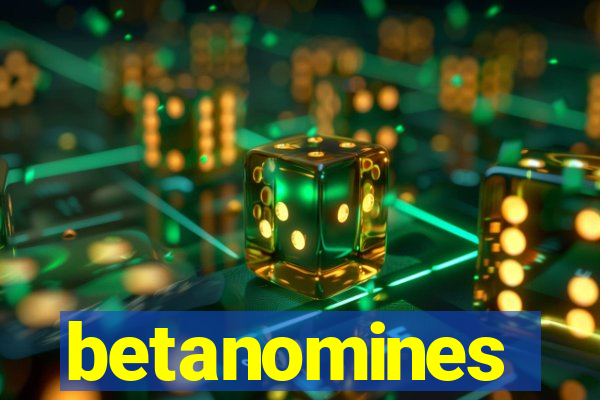 betanomines