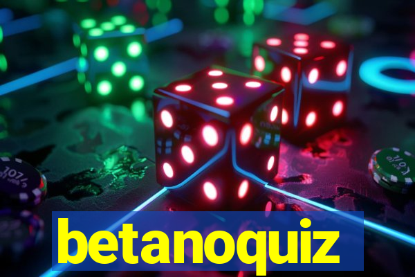 betanoquiz