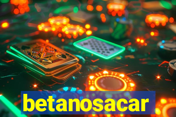 betanosacar