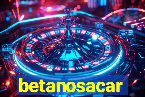 betanosacar