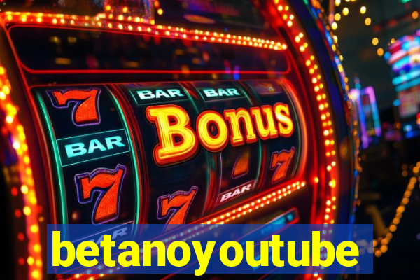 betanoyoutube