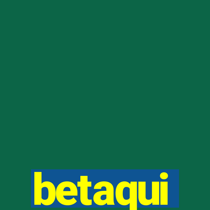 betaqui