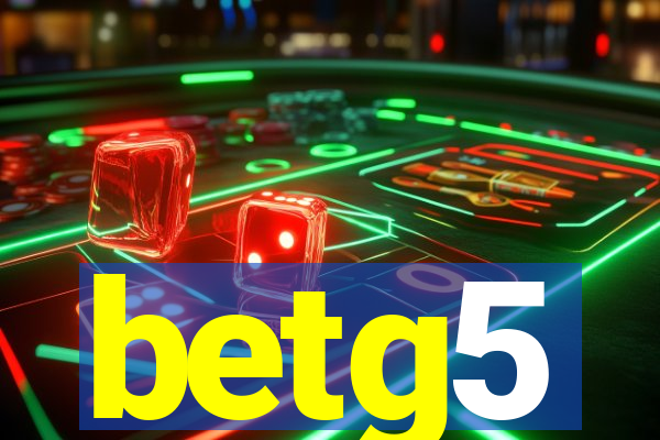 betg5