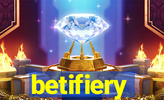 betifiery