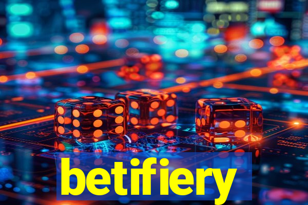 betifiery