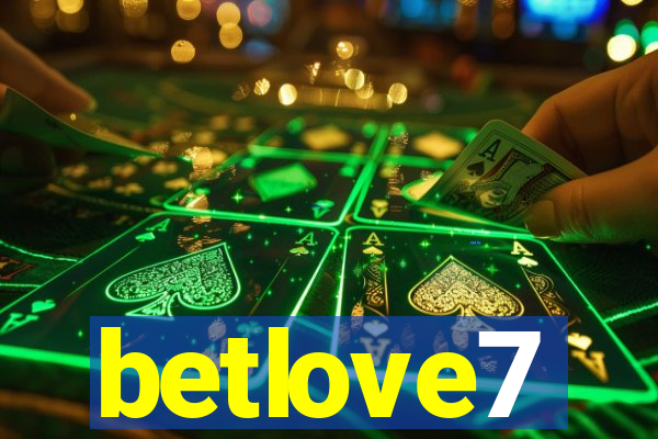 betlove7