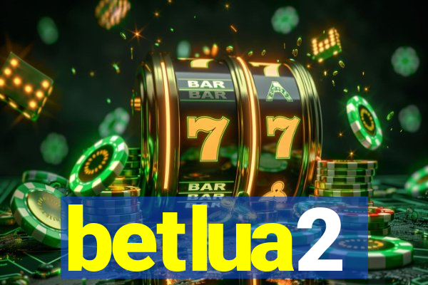 betlua2