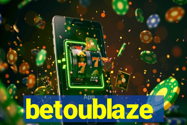 betoublaze