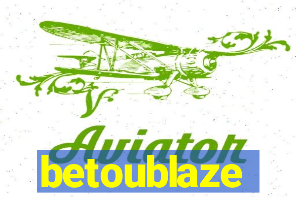 betoublaze