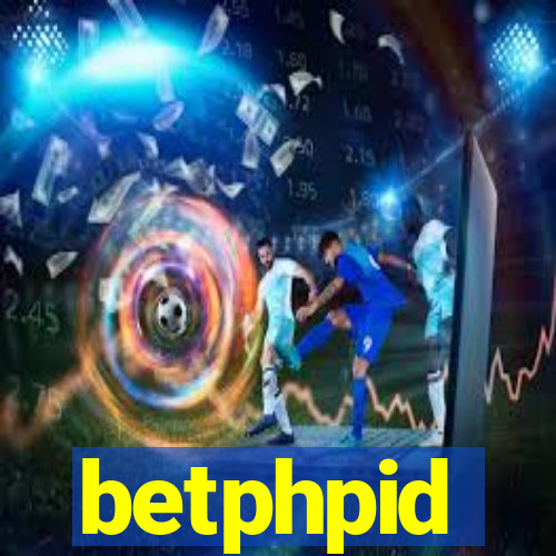 betphpid