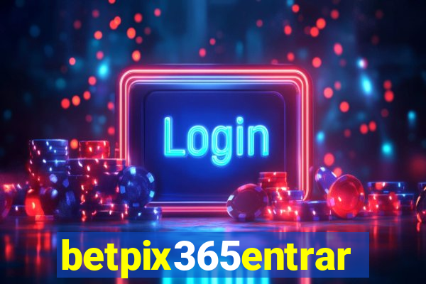 betpix365entrar