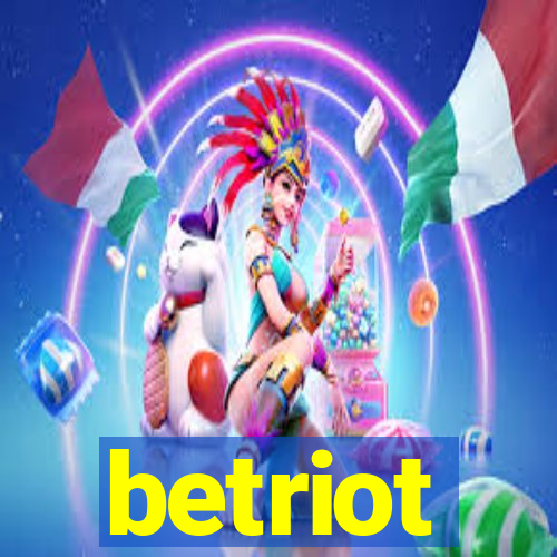 betriot