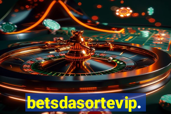 betsdasortevip.com