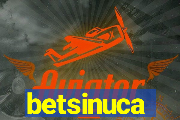 betsinuca