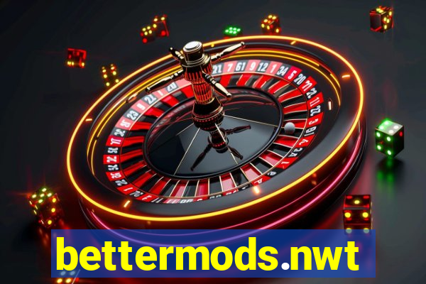 bettermods.nwt