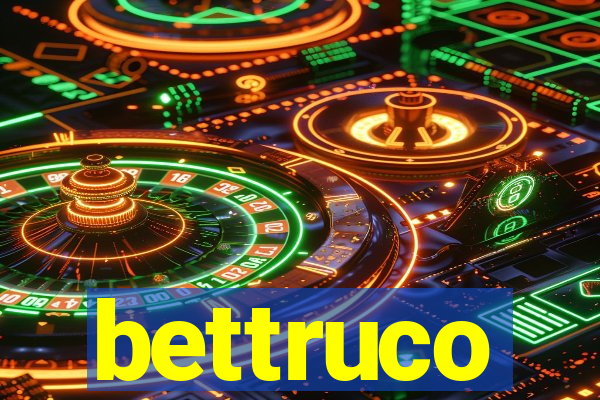 bettruco