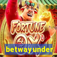 betwayunder