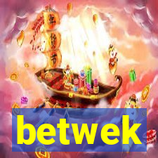 betwek