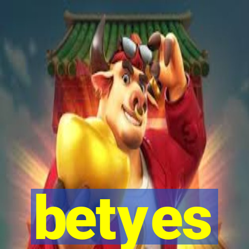 betyes