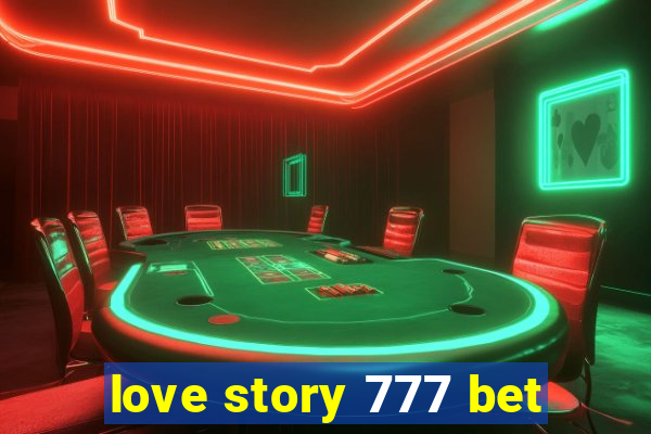 love story 777 bet