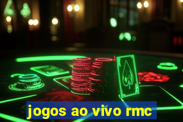 jogos ao vivo rmc