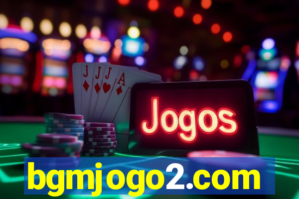 bgmjogo2.com