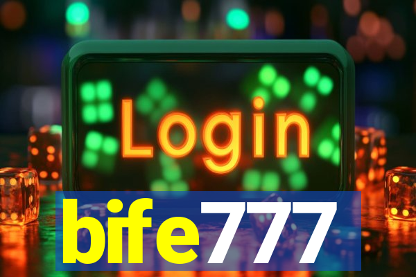 bife777